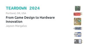 Title slide of Jay Margalus's hardware affordances talk at Crowd Supply's Teardown 2024